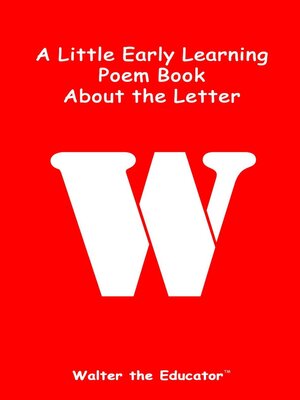 cover image of A Little Early Learning Poem Book about the Letter W
